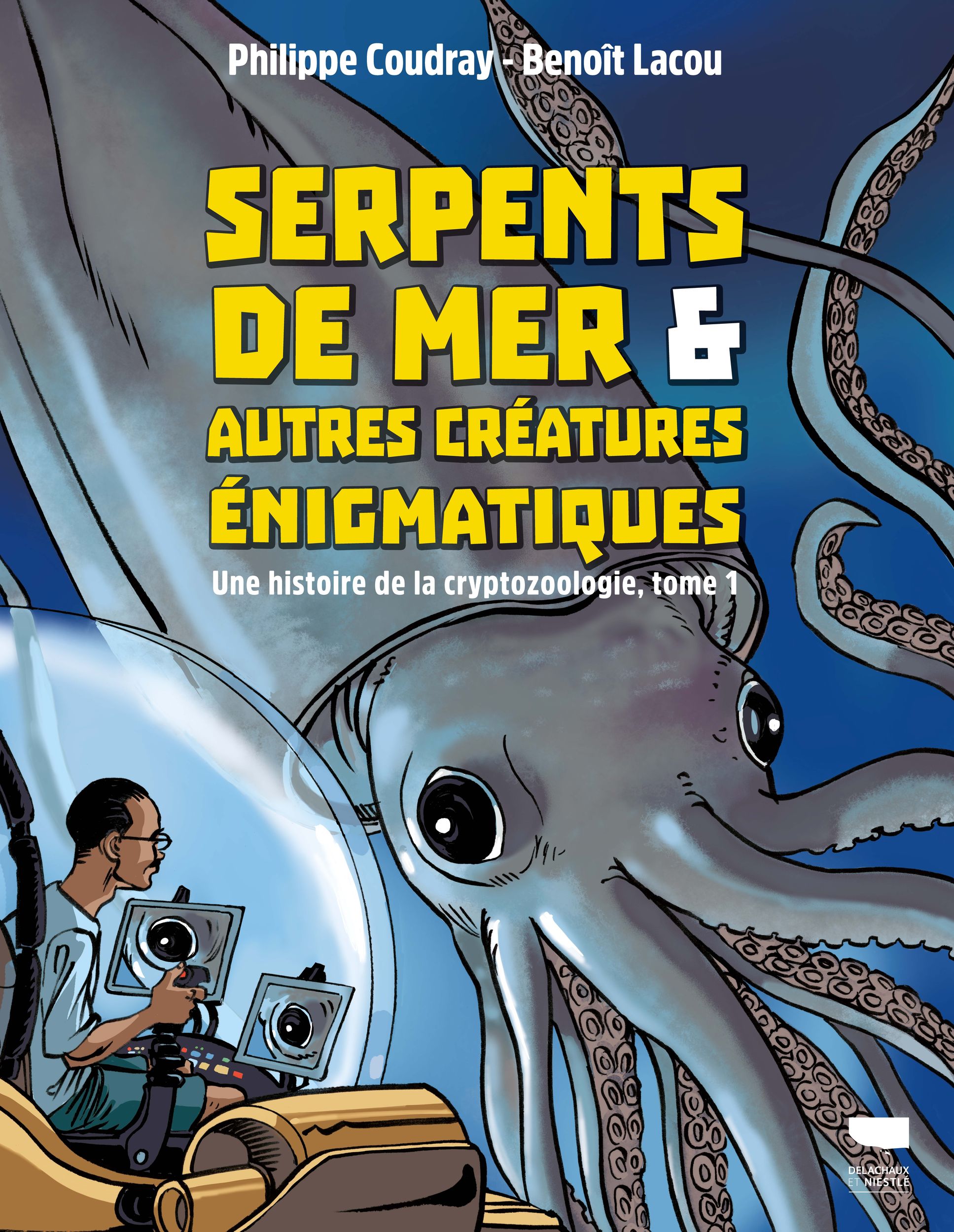 Couverture de l'album Serpents de mer & autres créatures énigmatiques - Une histoire de la cryptozoologie Tome 1
