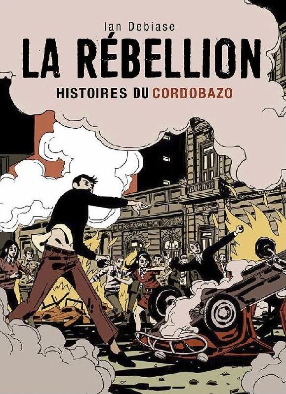 Couverture de l'album La Rébellion Histoires du Cordobazo