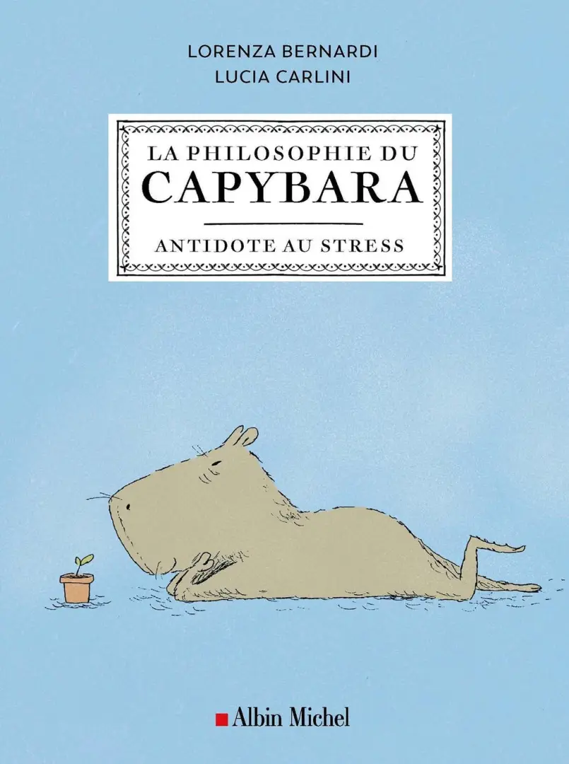 Couverture de l'album La philosophie du Capybara Antidote au stress