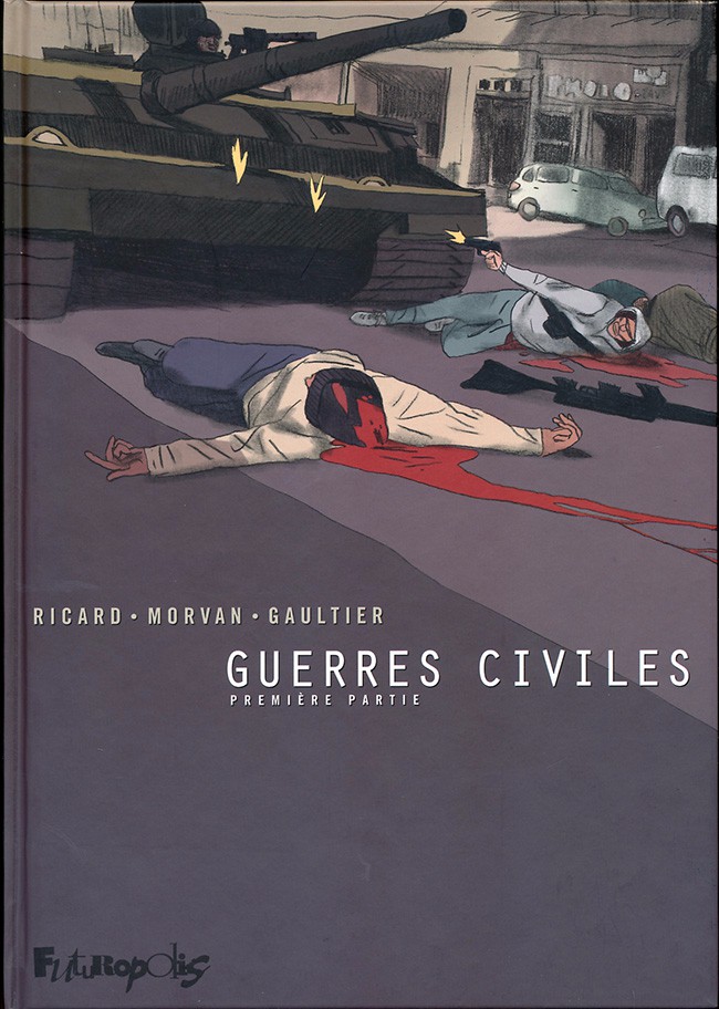 Couverture de l'album Guerres civiles Première partie Épisode 1 - Épisode 2 - Épisode 3