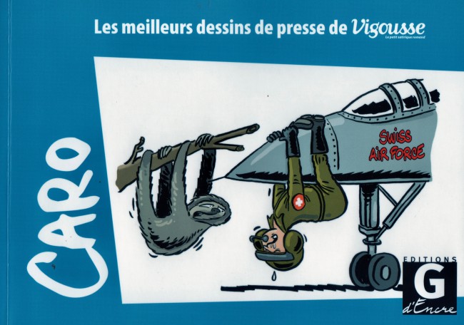 Couverture de l'album Les meilleurs dessins de presse de Vigousse Caro