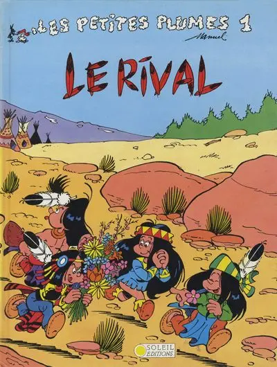 Couverture de l'album Les Petites Plumes Tome 1 Le Rival