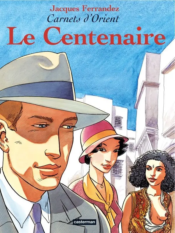 Couverture de l'album Carnets d'Orient Tome 4 Le centenaire