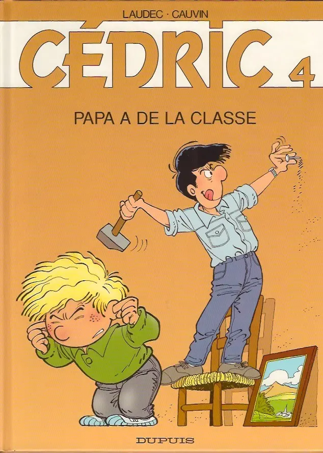 Couverture de l'album Cédric Tome 4 Papa a de la classe