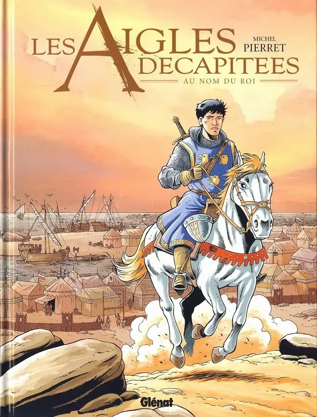 Couverture de l'album Les Aigles décapitées Tome 25 Au nom du roi