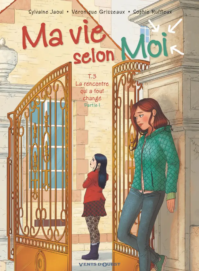 Couverture de l'album Ma vie selon moi Tome 3 La rencontre qui a tout changé partie 1