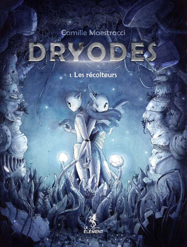 Couverture de l'album Dryodes Tome 1 Les récolteurs