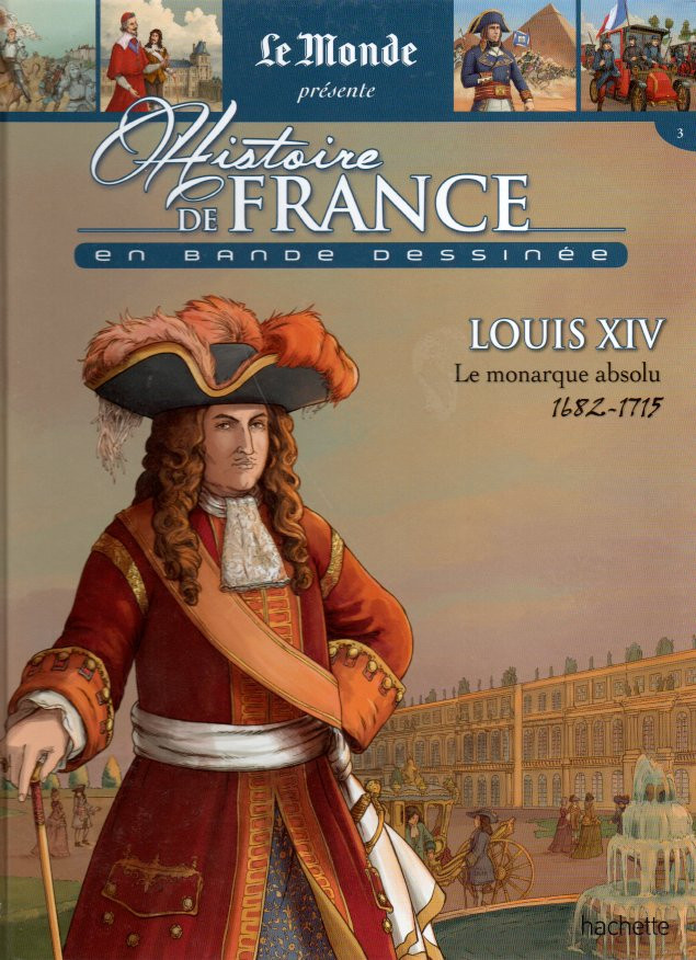 Couverture de l'album Histoire de France en bande dessinée Tome 28 Louis XIV le monarque absolu 1682/1715