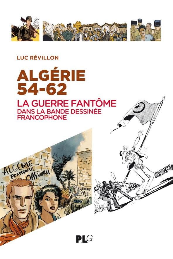 Couverture de l'album Algérie 54-62 La guerre fantôme dans la bande dessinée francophone