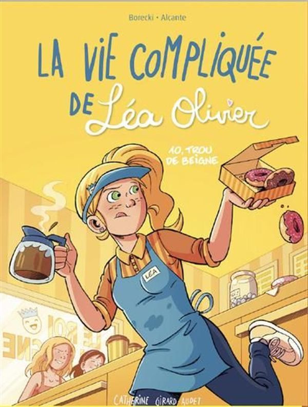 Couverture de l'album La Vie compliquée de Léa Olivier Tome 10 Trou de beigne