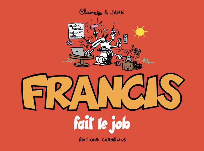 Couverture de l'album Francis Tome 9 Francis fait le job