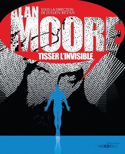 Couverture de l'album La Bibliothèque des miroirs - BD Tome 4 Alan Moore - Tisser l'invisible
