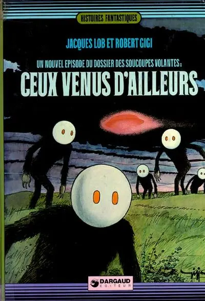 Couverture de l'album Le Dossier des soucoupes volantes Tome 2 Ceux venus d'ailleurs