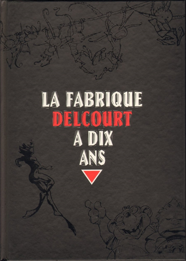 Couverture de l'album La Fabrique Delcourt La Fabrique Delcourt a dix ans