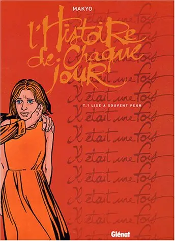 Couverture de l'album L'Histoire de chaque jour / Graines de Paradis Tome 1 Lise a souvent peur