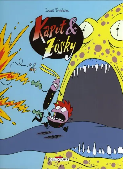 Couverture de l'album Kaput & Zösky Tome 1 Les zigouilleurs de l'infini