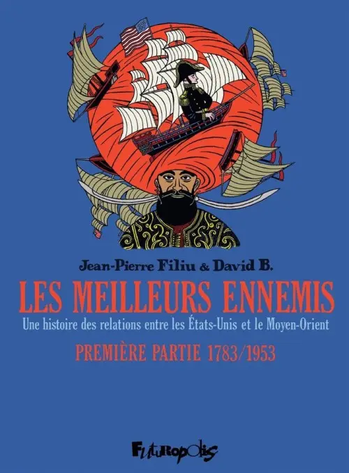 Couverture de l'album Les meilleurs ennemis Tome 1 Première partie 1783/1953