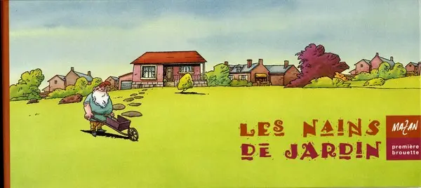 Couverture de l'album Les Nains de jardin Première brouette
