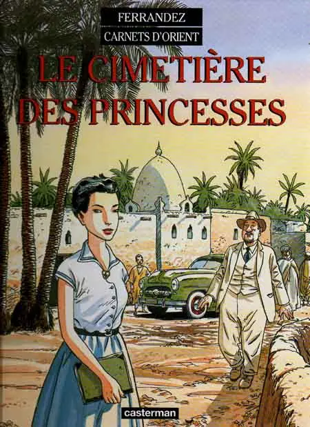 Couverture de l'album Carnets d'Orient Tome 5 Le cimetière des princesses