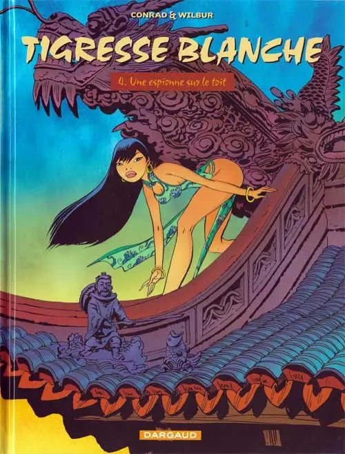 Couverture de l'album Tigresse Blanche Tome 4 Une espionne sur le toit