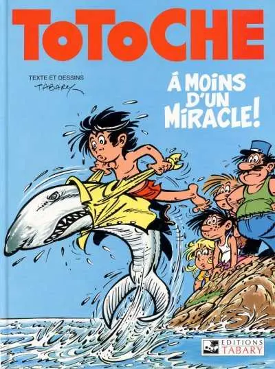 Couverture de l'album Totoche Tome 13 A moins d'un miracle