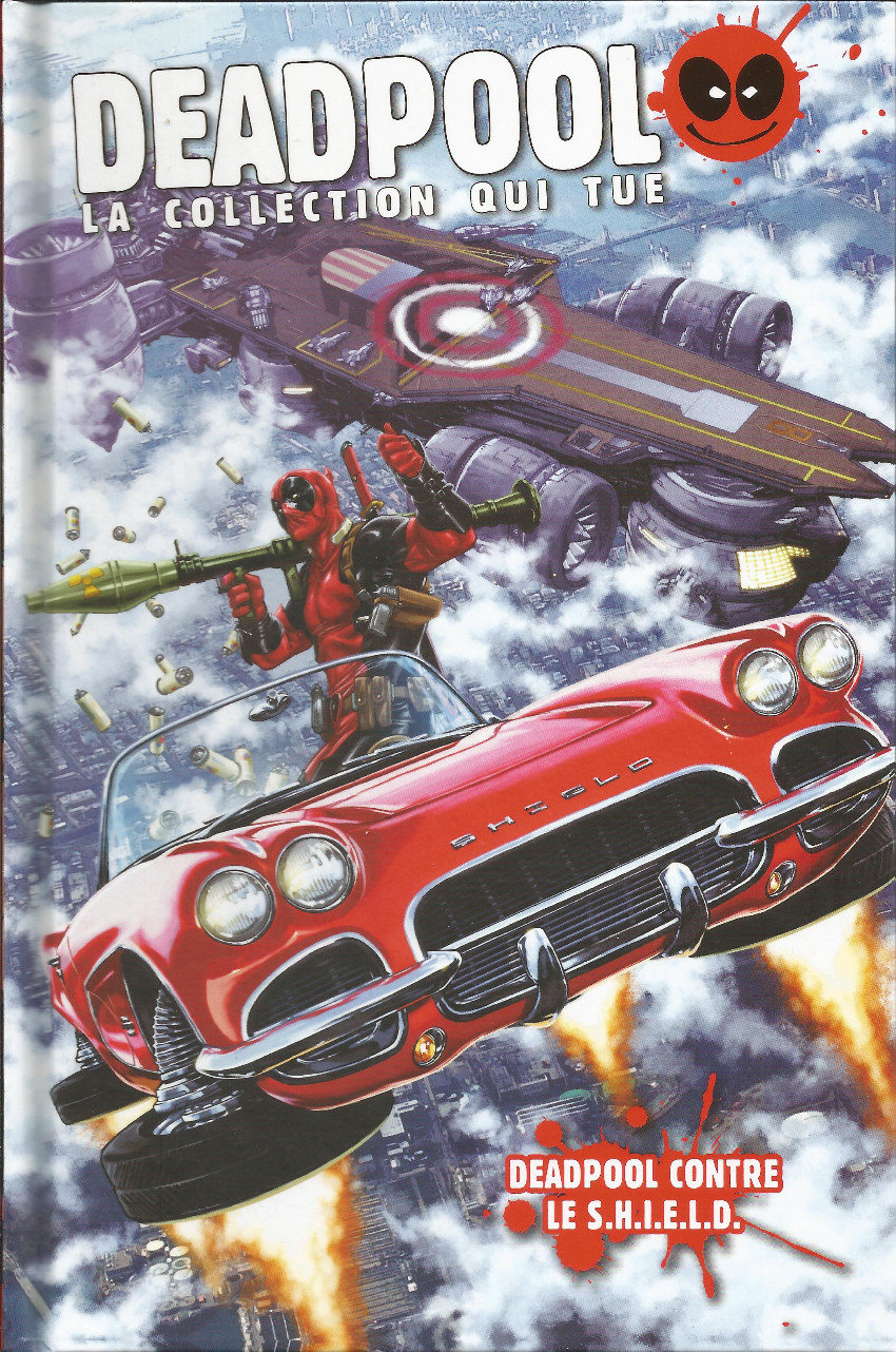 Couverture de l'album Deadpool - La collection qui tue Tome 28 Deadpool contre le S.H.I.E.L.D.