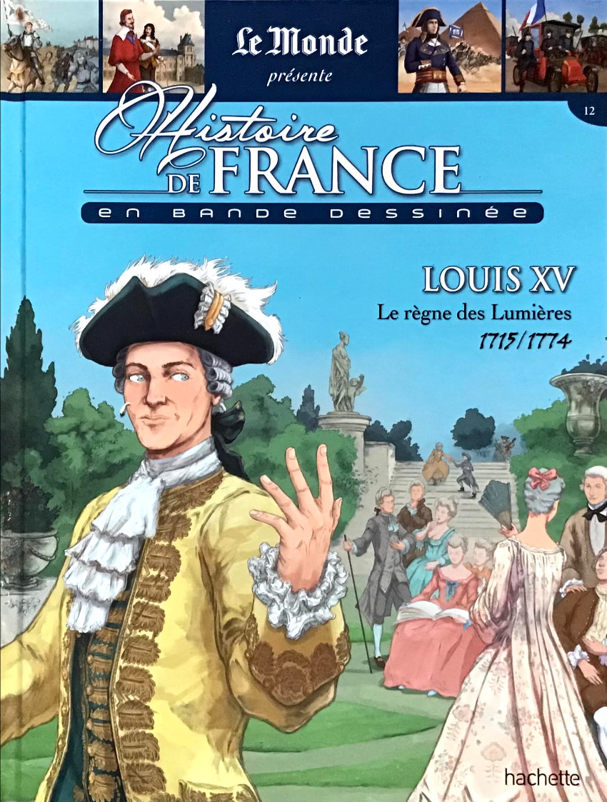 Couverture de l'album Histoire de France en bande dessinée Tome 30 Louis XV le règne des Lumières 1715-1774