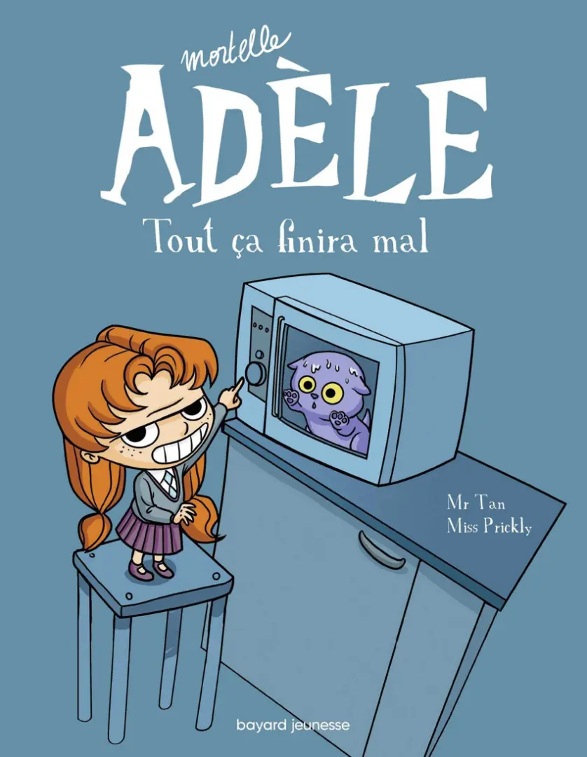Couverture de l'album Mortelle Adèle Tome 1 Tout ça finira mal