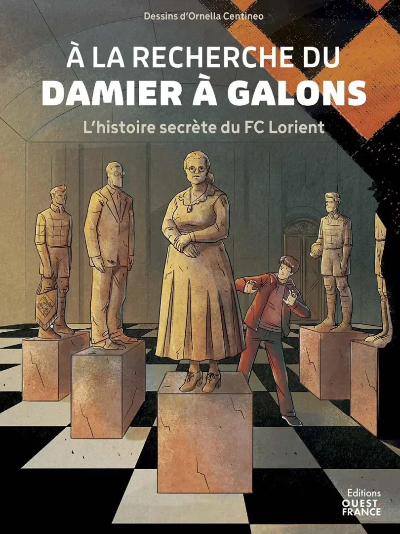 Couverture de l'album À la recherche du damier à galons L'histoire secrète du FC Lorient