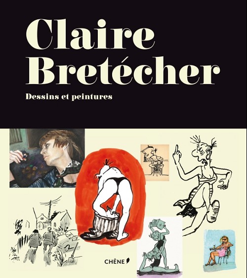 Couverture de l'album Claire Bretécher - Dessins et peintures