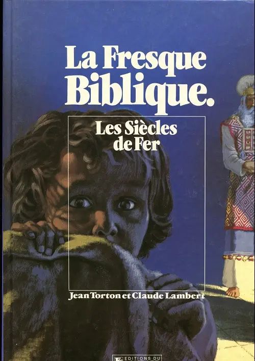 Couverture de l'album La fresque biblique Tome 4 Les Siècles de Fer
