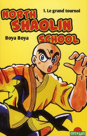 Couverture de l'album North Shaolin School Tome 1 Le grand tournoi