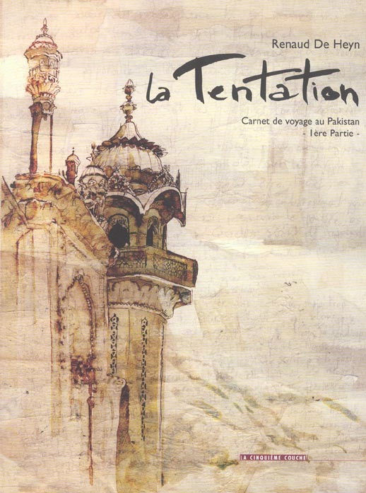 Couverture de l'album La Tentation Tome 1 Carnet de voyage au Pakistan - 1ère Partie