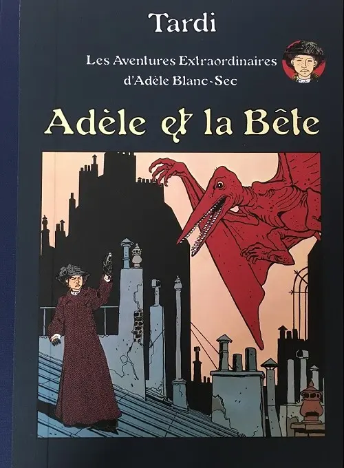 Couverture de l'album Les Aventures Extraordinaires d'Adèle Blanc-Sec Tome 1 Adèle et la Bête