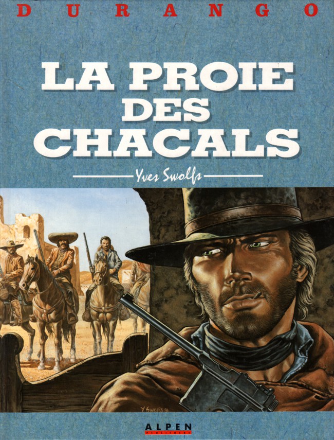 Couverture de l'album Durango Tome 10 La proie des chacals