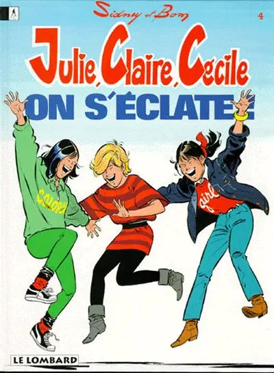 Couverture de l'album Julie, Claire, Cécile Tome 4 On s'éclate !