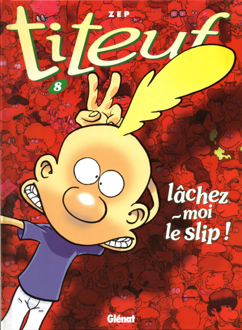 Couverture de l'album Titeuf Tome 8 Lâchez-moi le slip !