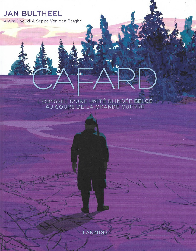 Couverture de l'album Cafard L'odyssée d'une unité blindée belge au cours de la Grande guerre