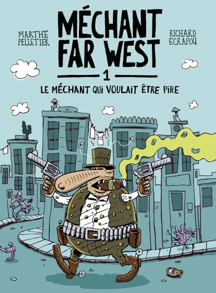 Couverture de l'album Méchant Far West 1 Le méchant qui voulait être le pire