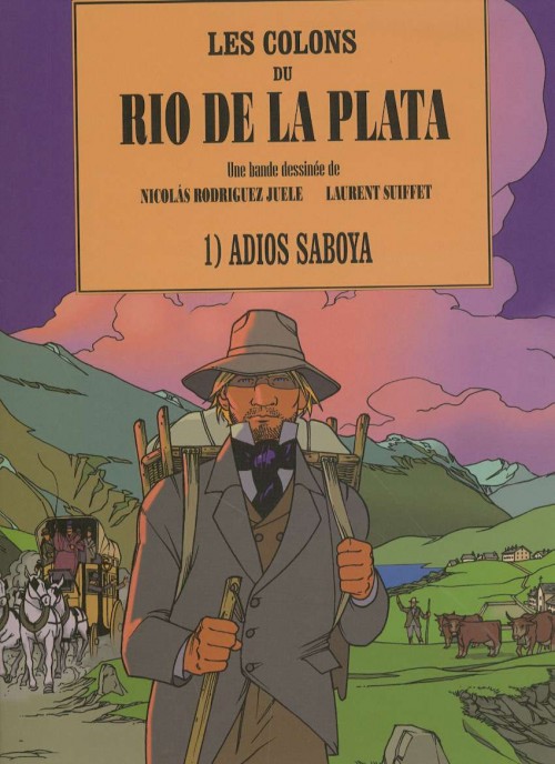 Couverture de l'album Les Colons du Rio de la Plata Tome 1 Adios Saboya