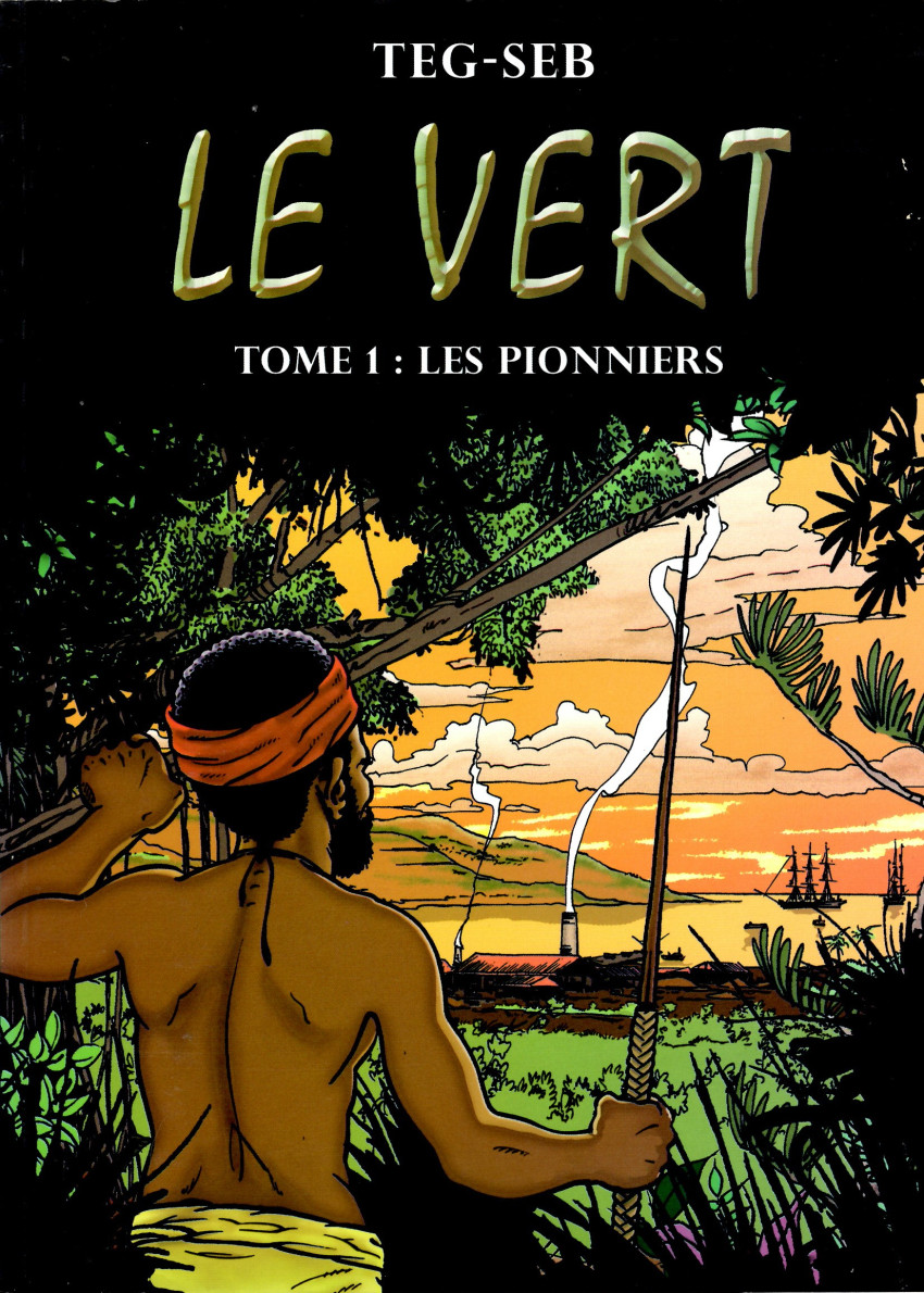 Couverture de l'album Le vert Tome 1 Les Pionniers