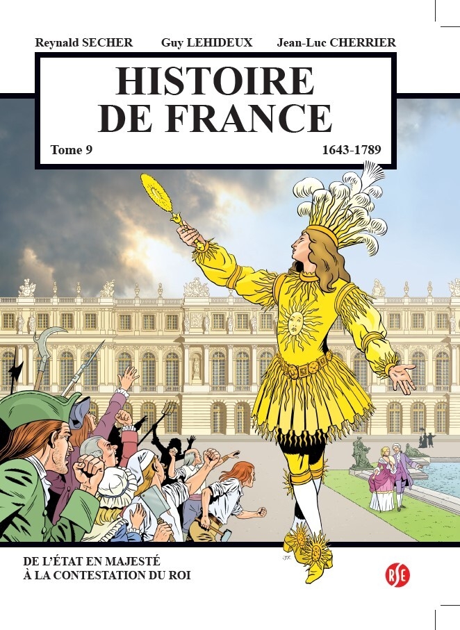 Couverture de l'album Histoire de France Tome 9 De l'état en majesté à la contestation du roi - 1643 - 1789