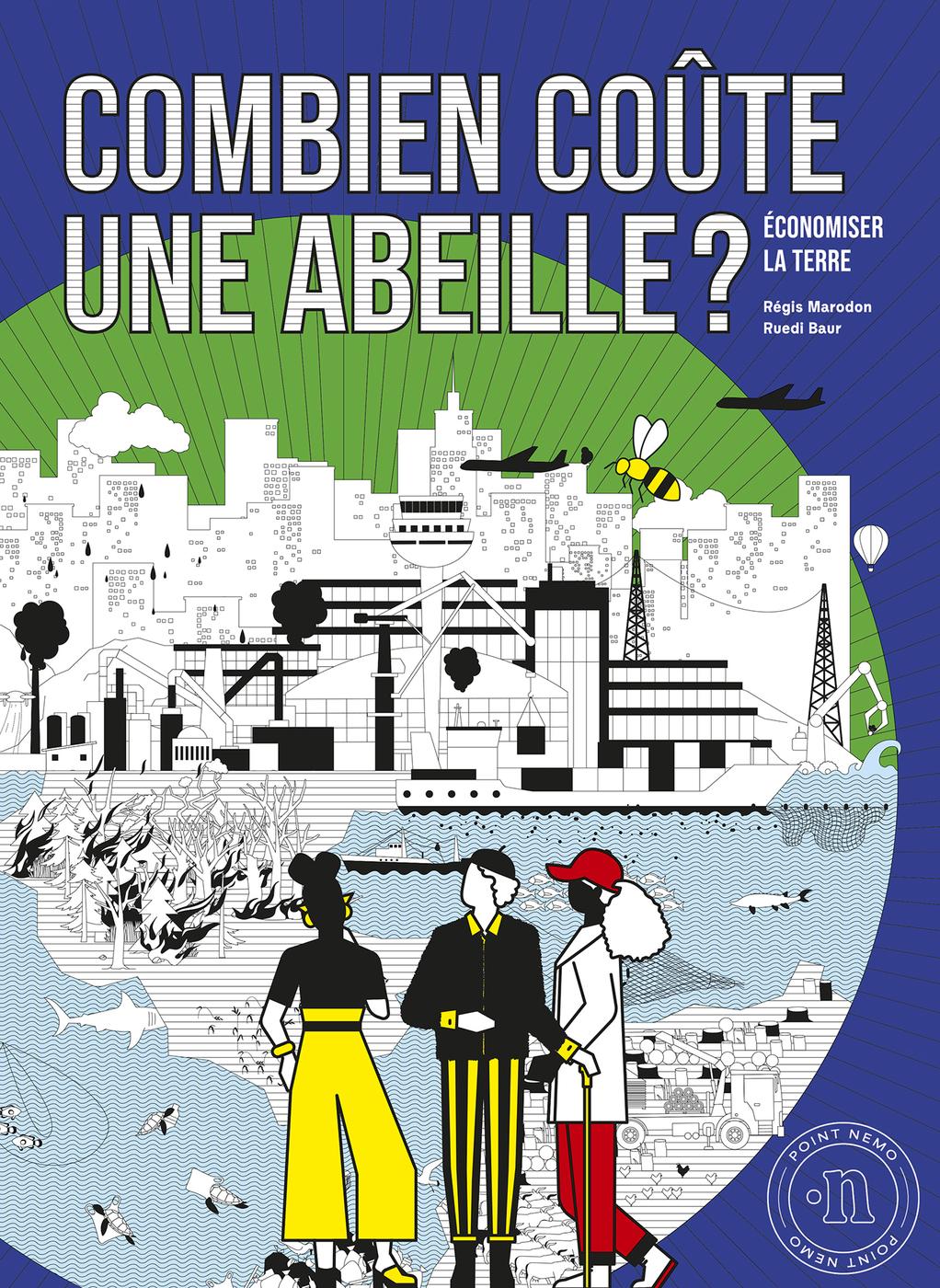 Couverture de l'album Combien coûte une abeille ? Economiser la Terre