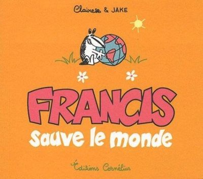 Couverture de l'album Francis Tome 4 Francis sauve le monde