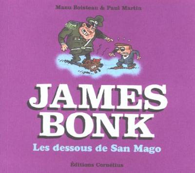 Couverture de l'album James Bonk Tome 3 Les dessous de San Mago