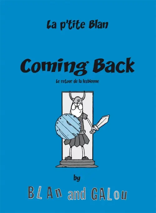 Couverture de l'album La P'tite Blan Tome 3 Coming Back - Le retour de la lesbienne