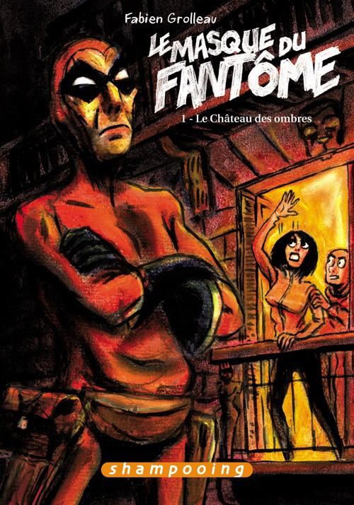 Couverture de l'album Le Masque du fantôme Tome 1 Le château des ombres