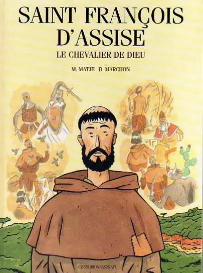 Couverture de l'album Les Chercheurs de Dieu Tome 7 Saint François d'Assise - Le chevalier de Dieu