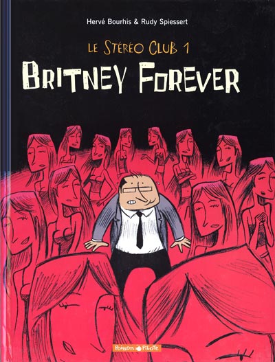 Couverture de l'album Le Stéréo club Tome 1 Britney forever