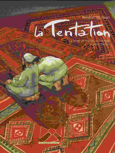 Couverture de l'album La Tentation Tome 2 Carnet de voyage au Pakistan - 2ème Partie